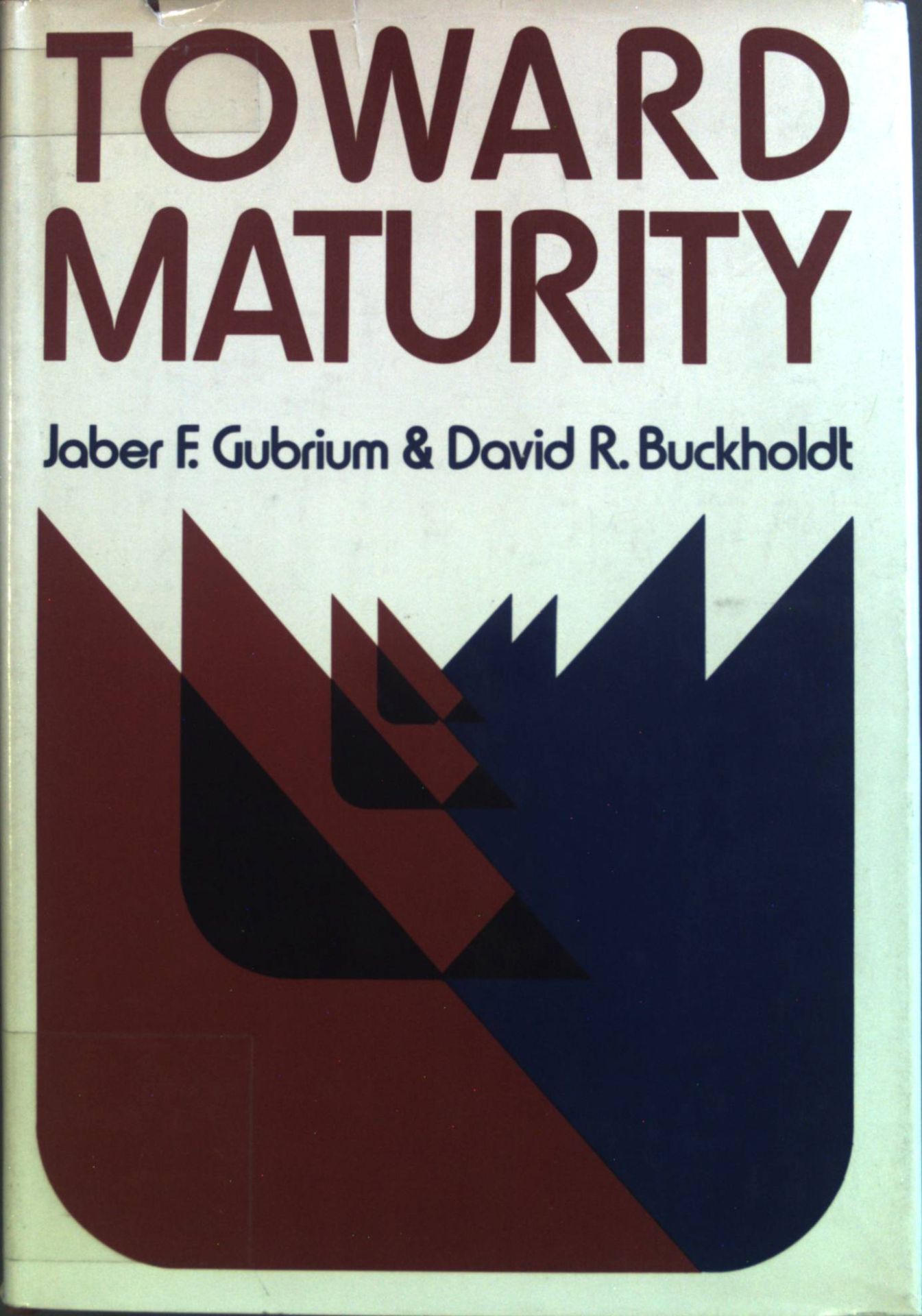 Toward Maturity