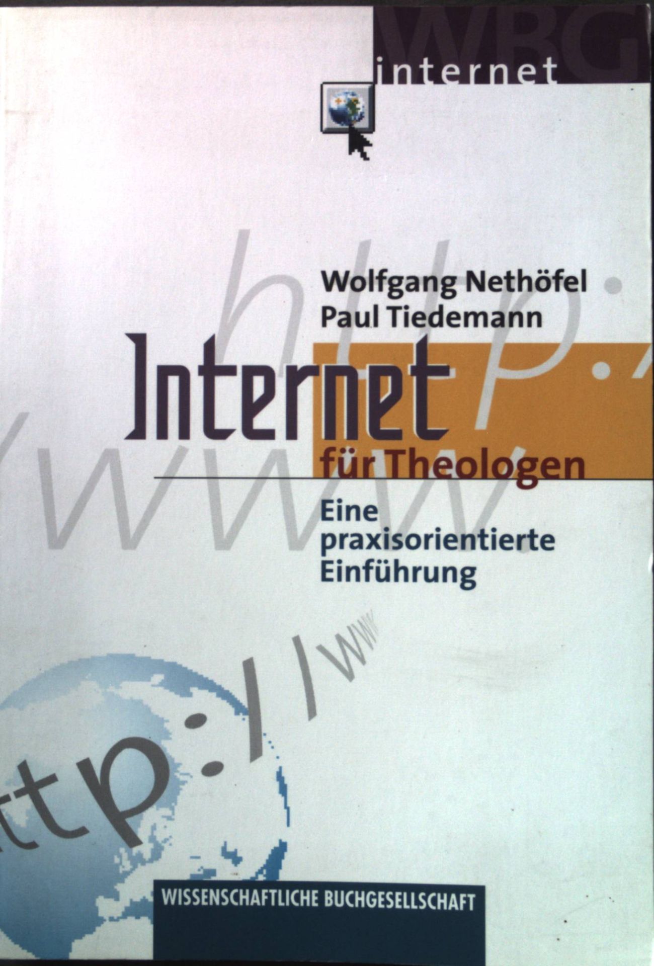 Internet für Theologen: Eine praxisorientierte Einführung