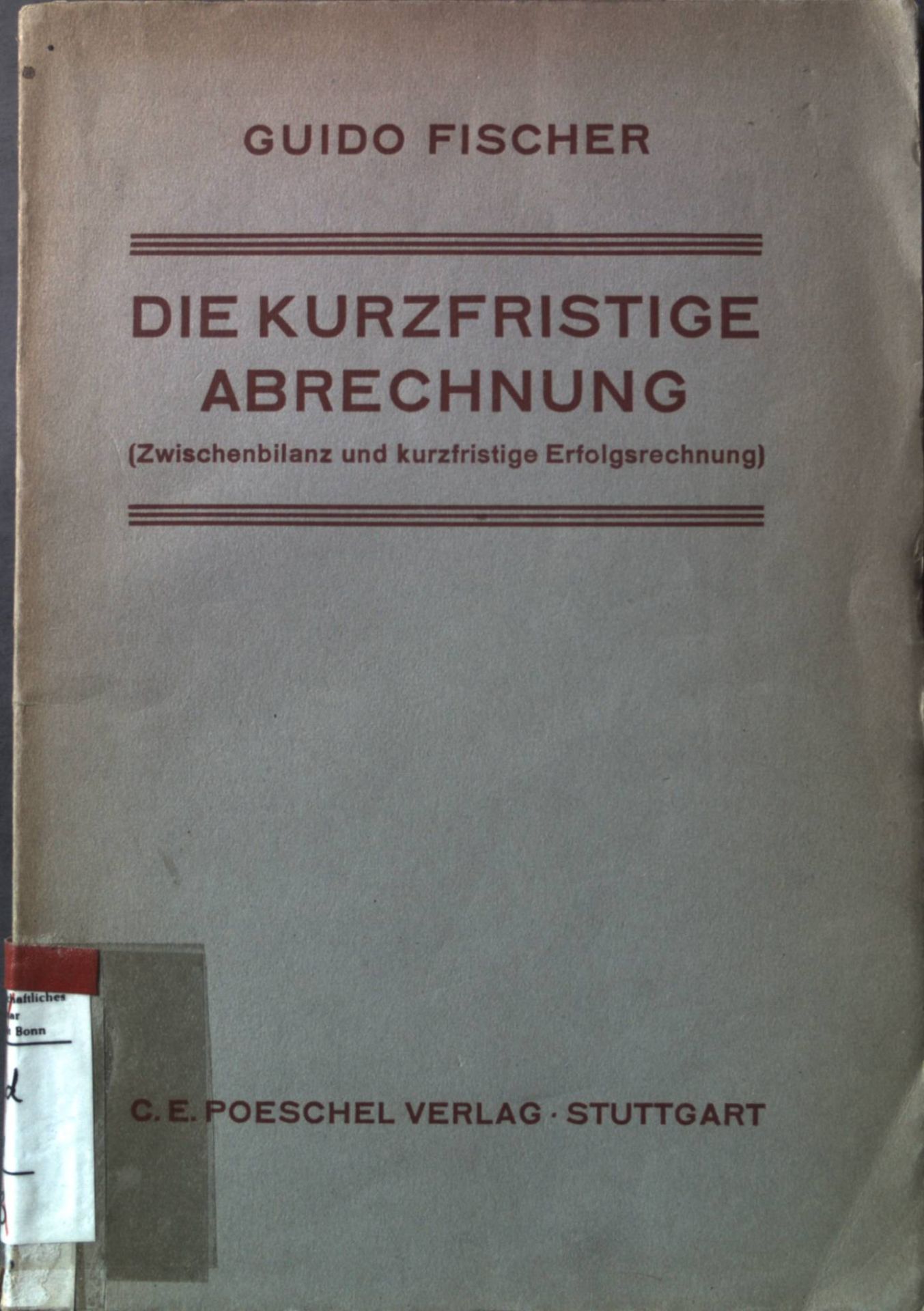 Die kurzfristige Abrechnung (Zwischenbilanz und kurzfristige Erfolgsrechnung)