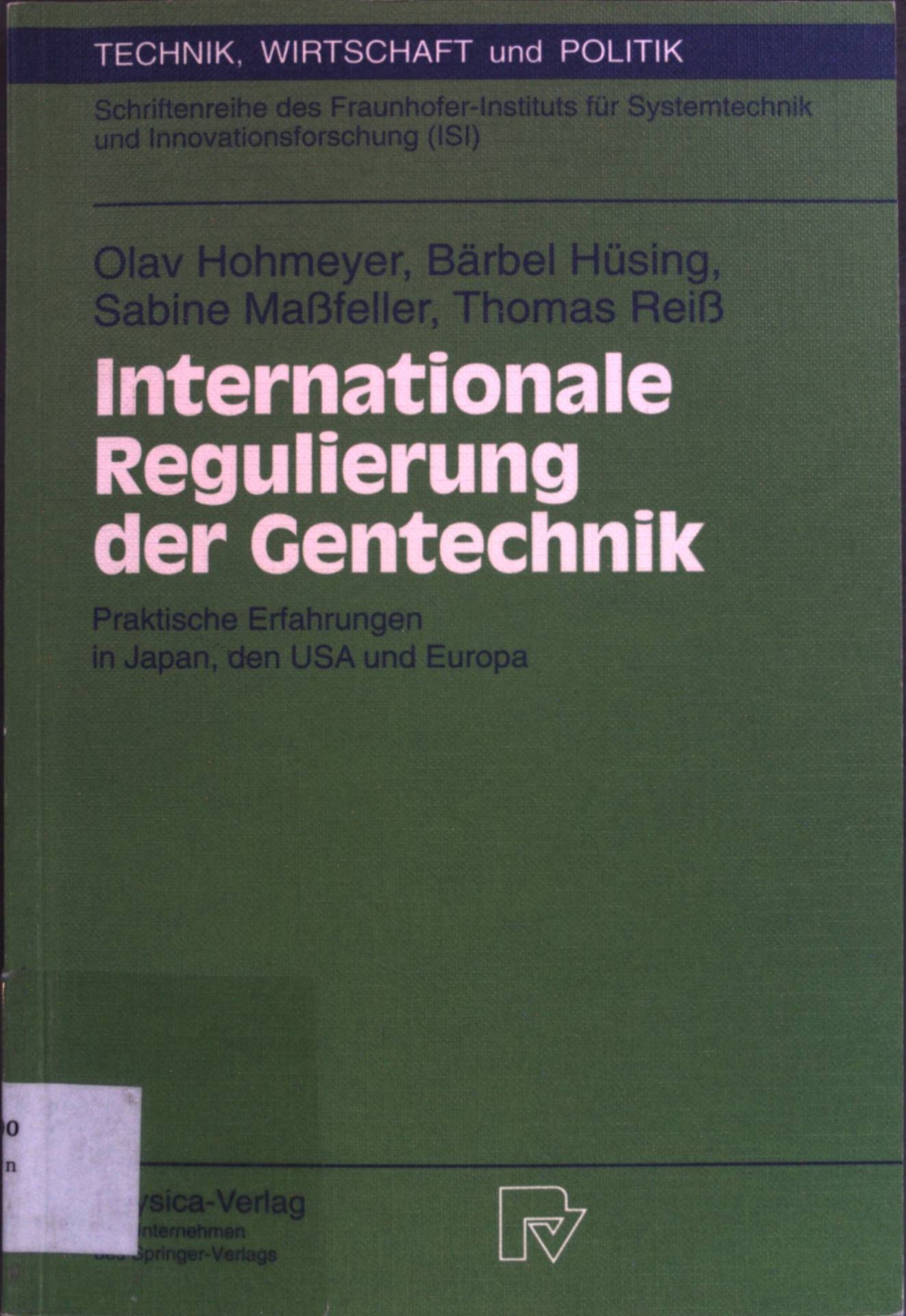Internationale Regulierung der Gentechnik: praktische Erfahrungen in Japan, den USA und Europa