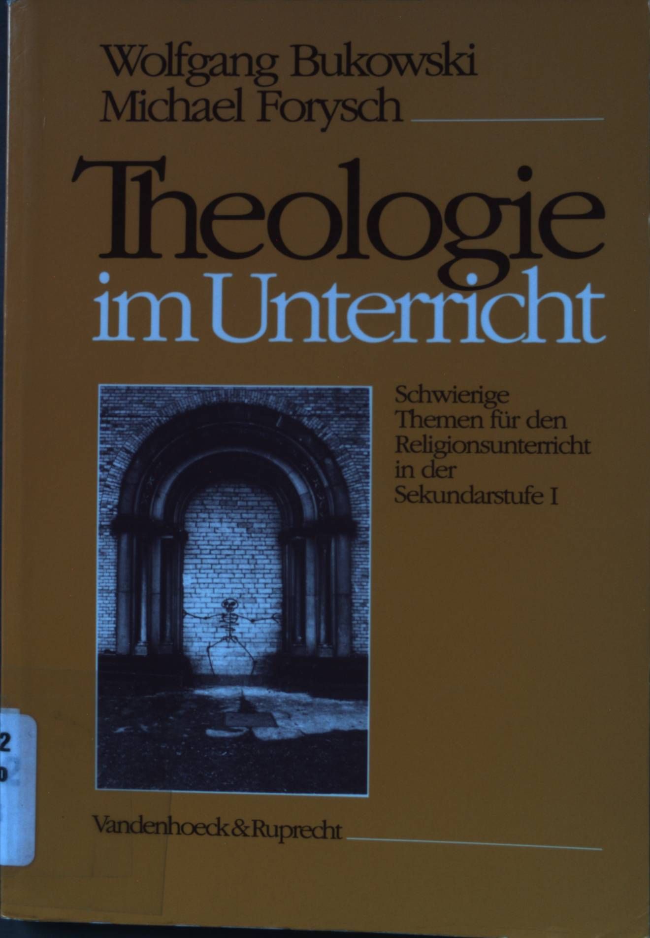 Theologie im Unterricht: schwierige Themen für den Religionsunterricht in der Sekundarstufe I