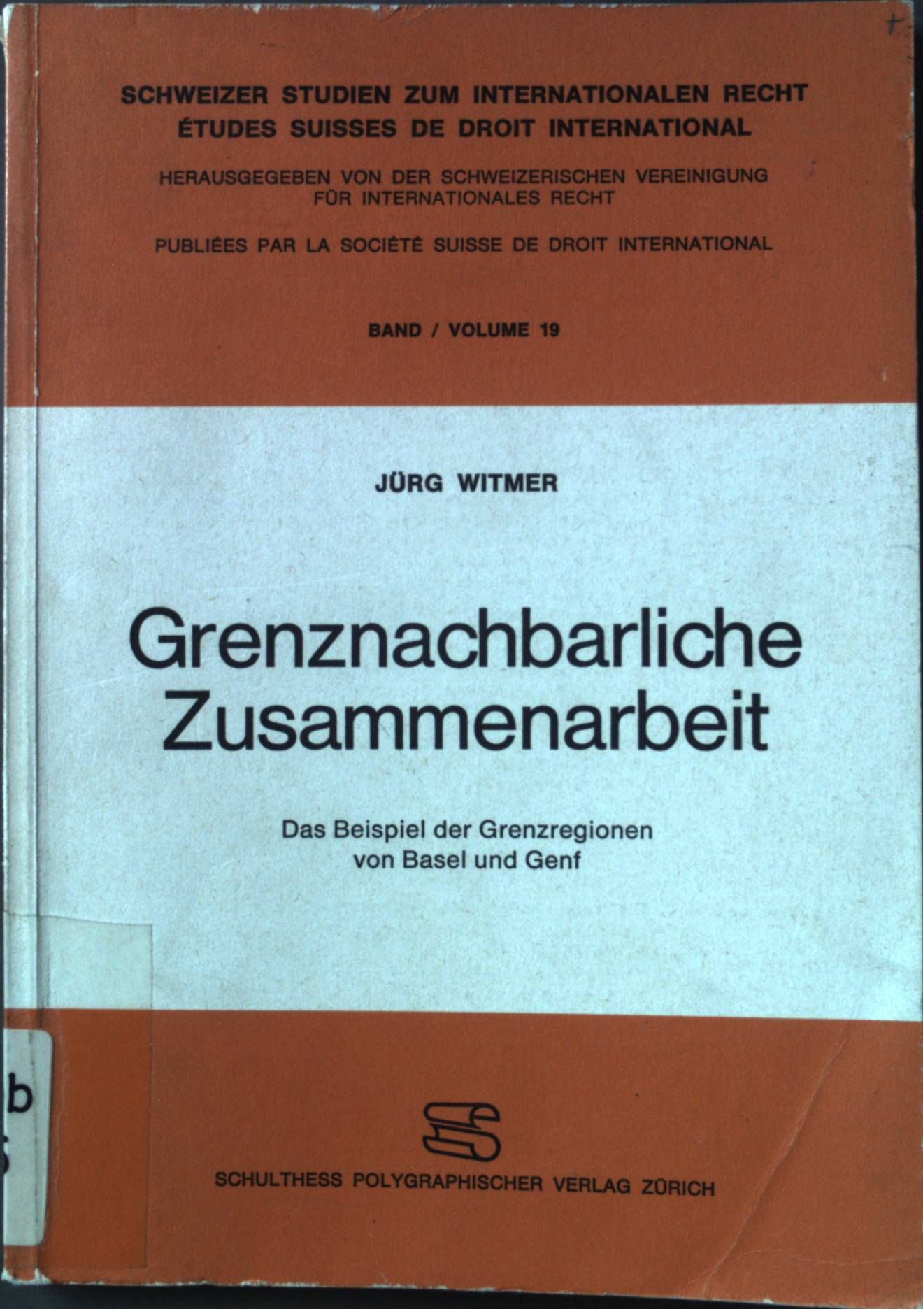 Grenznachbarliche Zusammenarbeit: Das Beispiel der Grenzregionen von Basel und Genf