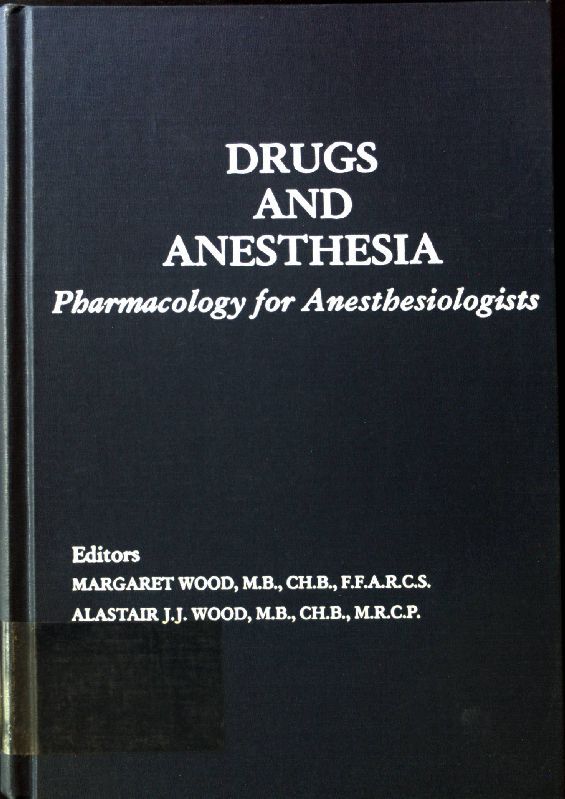 Drugs and Anesthesia. Pharmacology for Anestesiologistis