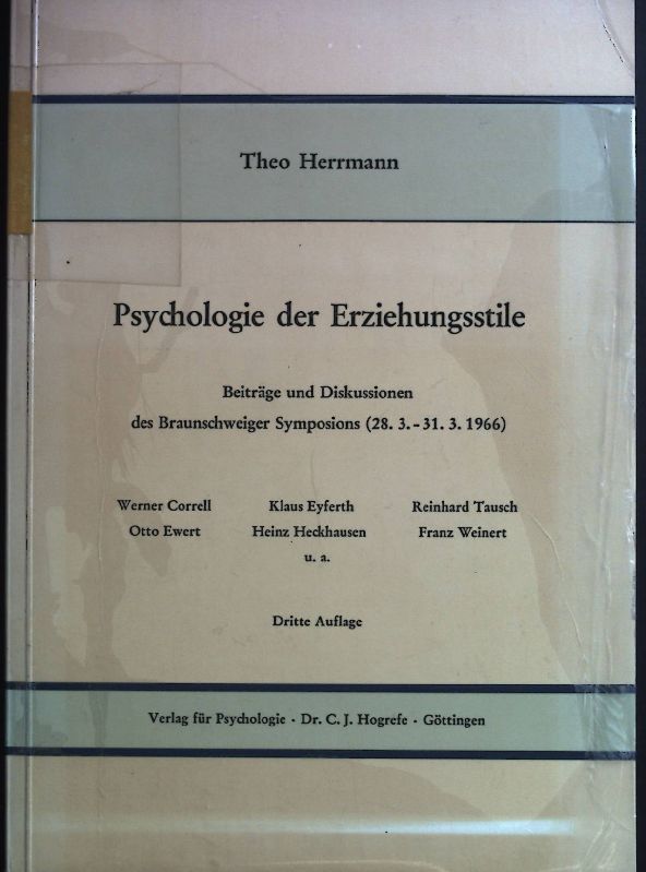 Psychologie der Erziehungsstile. Braunschweiger Symposion über Erziehungsstile (28.3.-31.3.1966)