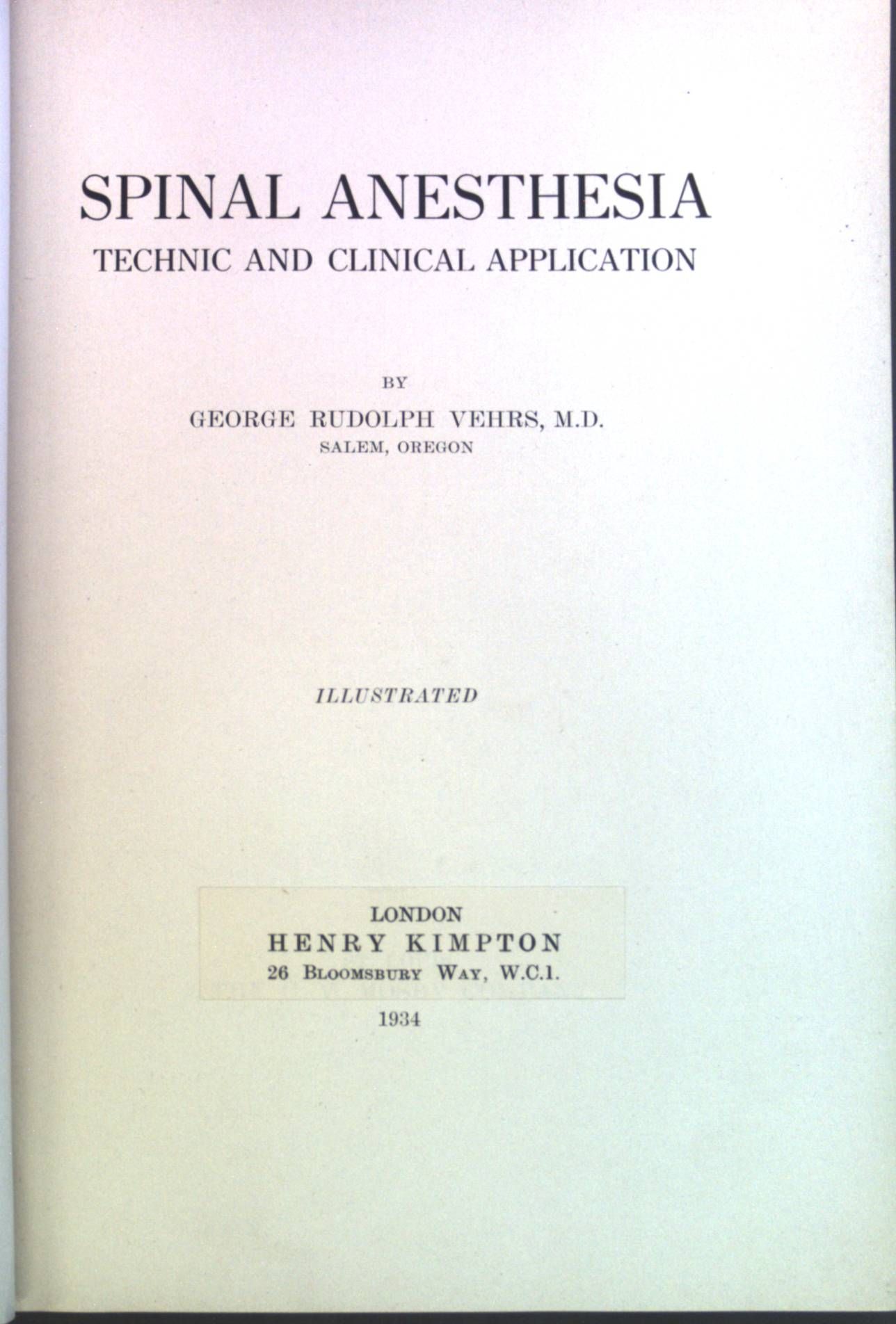 Spinal Anesthesia. Technic and Clinical Application