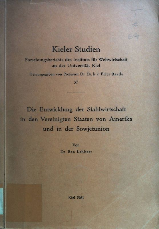 Die Entwicklung der Stahlwirtschaft in den Vereinigten Staaten von Amerika und in der Sowjetunion