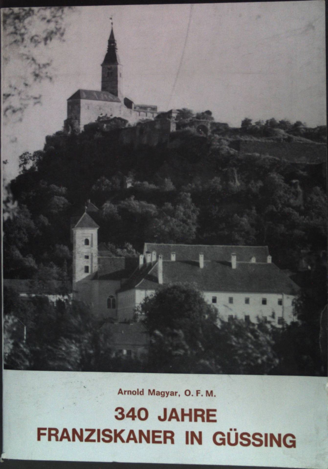 340 Jahre Franziskaner in Güssing (1638 - 1978)