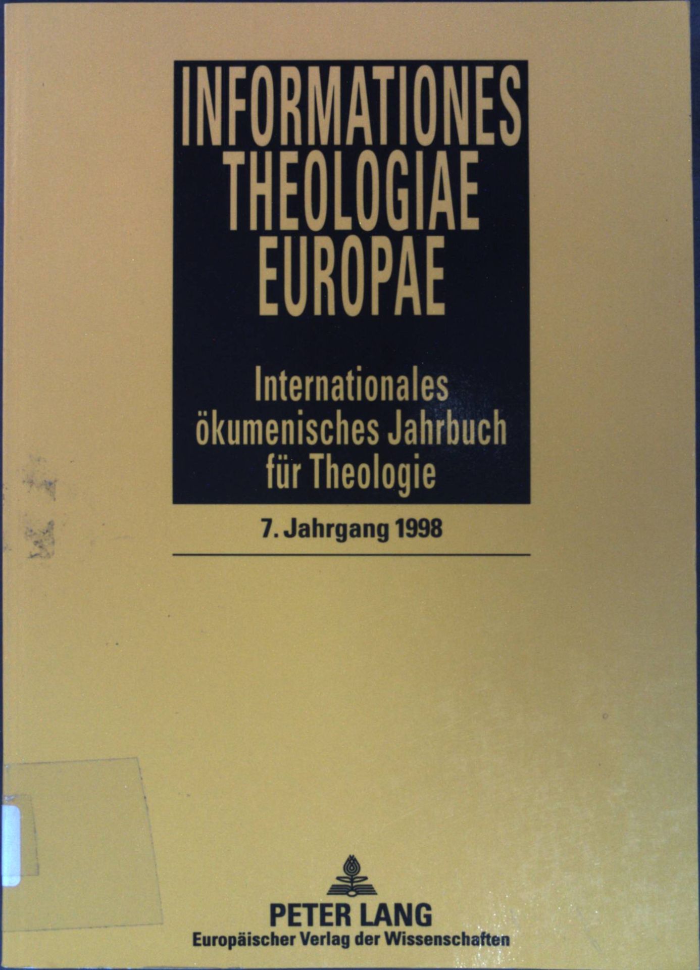 Informationes Theologiae Europae: Internationales Okumenisches Jahrbuch für Theologie - 7. Jahrgang 1998