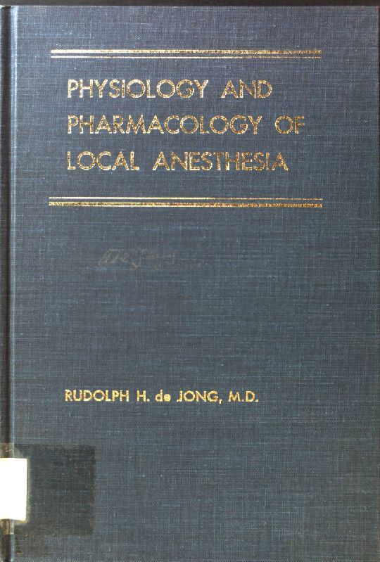 Physiology and Pharmacology of Local Anesthesia