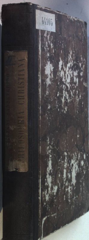 Philosophia christiana cum antiqua et nova comparata: VOL.II