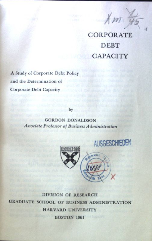 Corporate debt Capacity. A Study of Corporate Debt Policy and the Determination of Corporate Debt Capacity