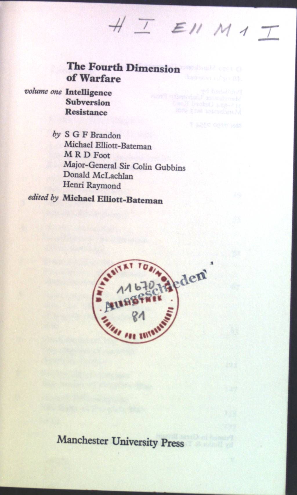 The Fourth Dimension of Warfare. Volume one: Intelligence, Subversion, Resistance