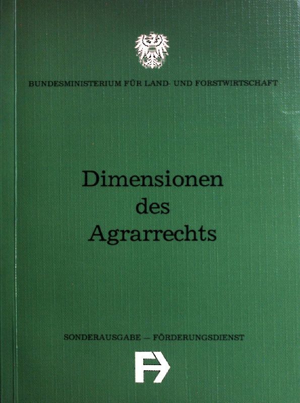 Dimensionen des Agrarrechts: Landeskultur, Marktordnung und Ernährungssicherung