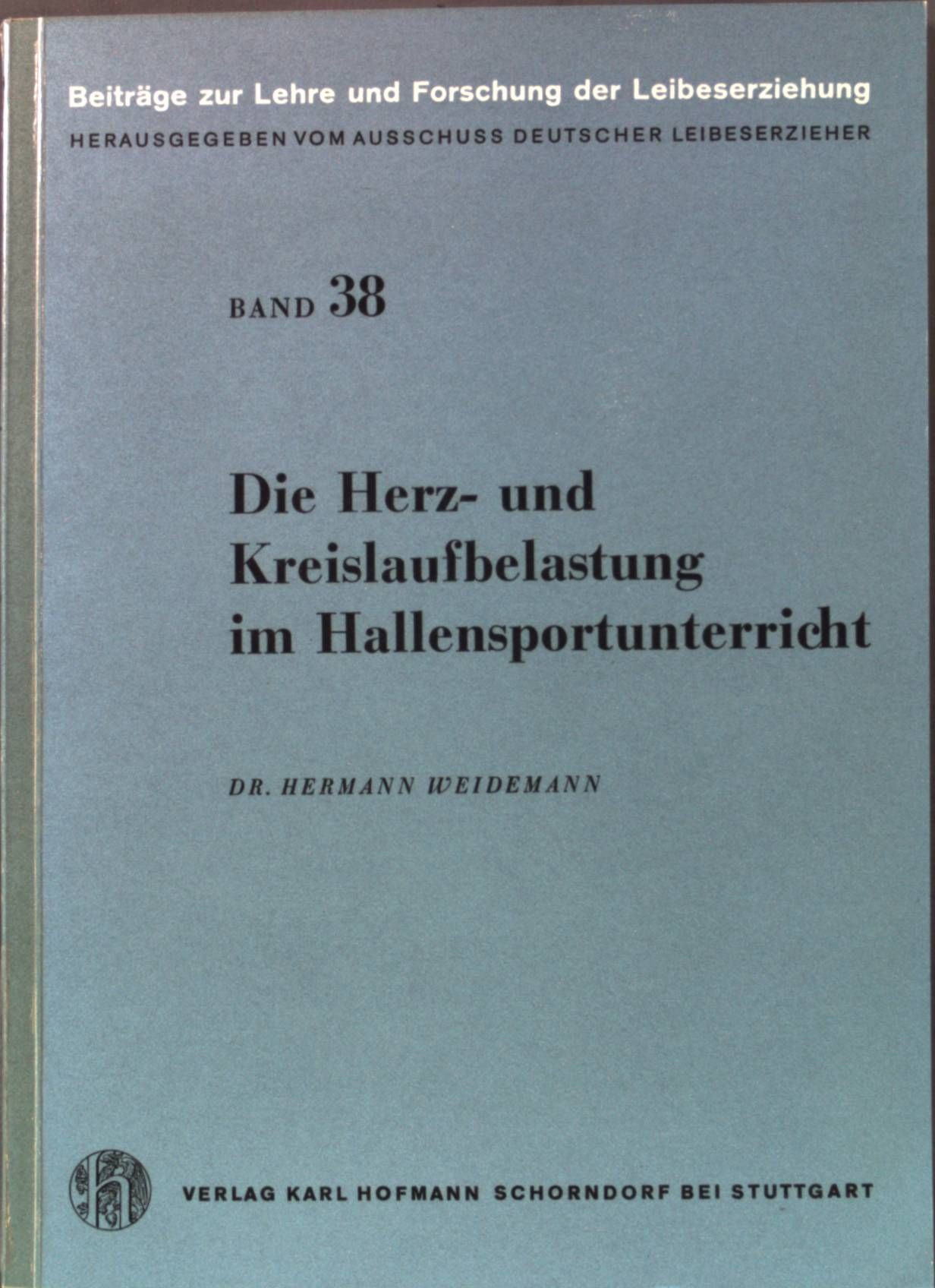Die Herz- und Kreislaufbelastung im Sportunterricht: Untersuchungen an 171 Jungen und Mädchen aus 4 Entwicklungsphasen in Oberschulen und Turn- und Sportvereinen