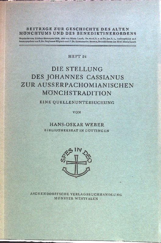 Die Stellung des Johannes Cassianus zur Ausserpachomianischen Mönchstradition: eine Quellenuntersuchung
