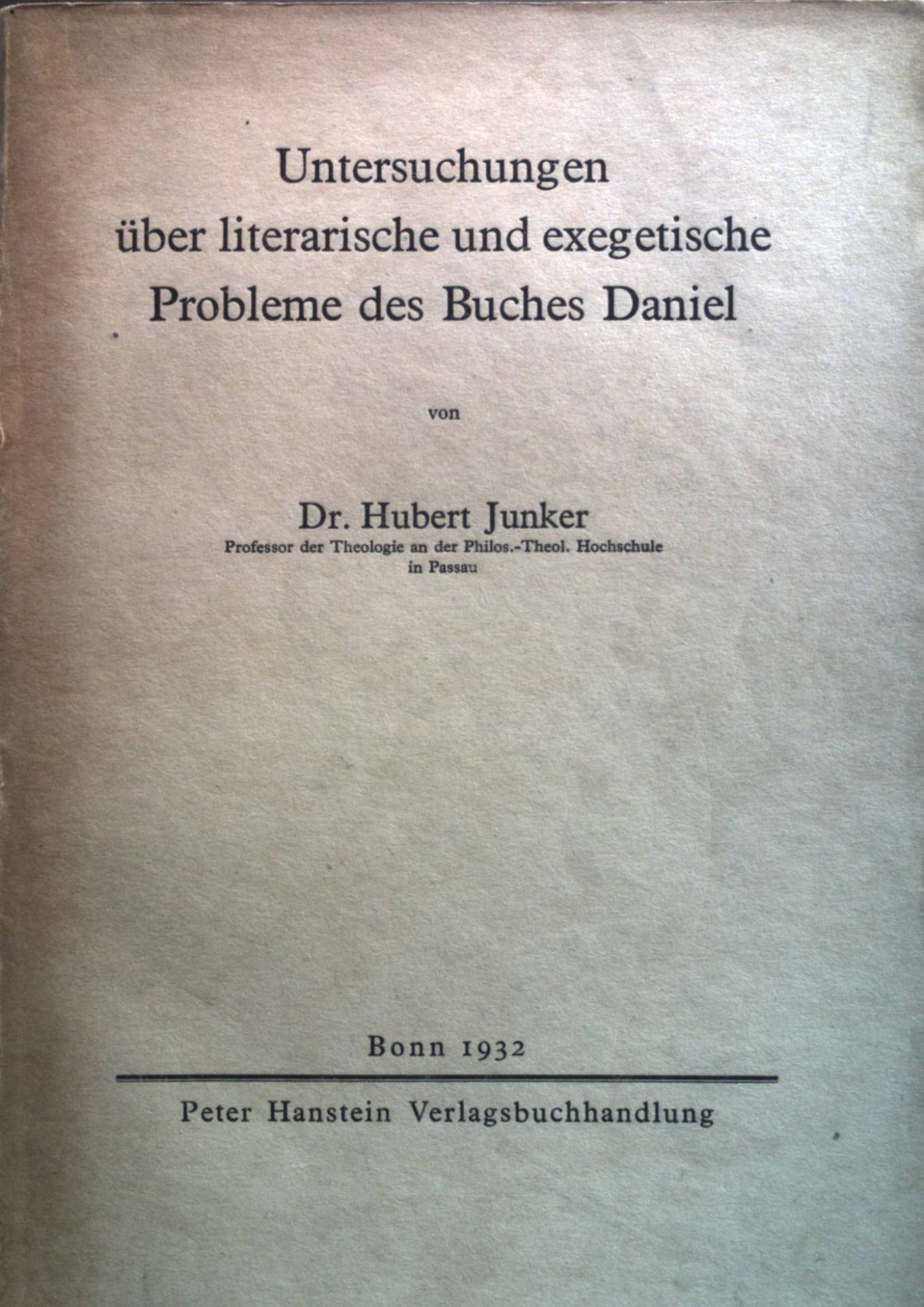 Untersuchungen über literarische und exegetische Probleme des Buches Daniel