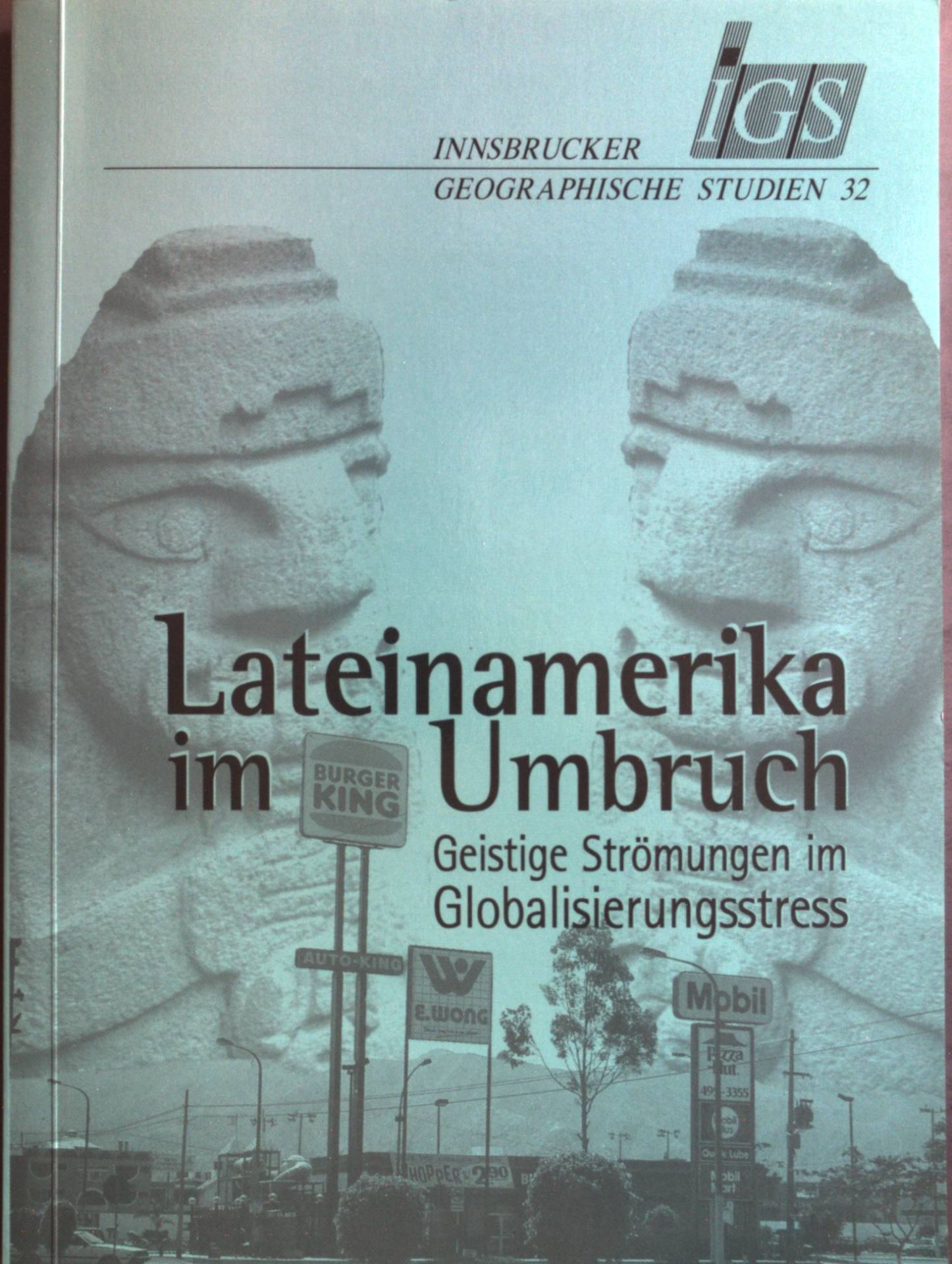 Lateinamerika im Umbruch: geistige Strömungen im Globalisierungsstress