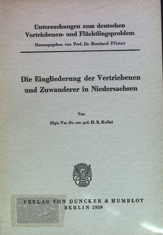 Die Eingliederung der Vertriebenen und Zuwanderer in Niedersachsen