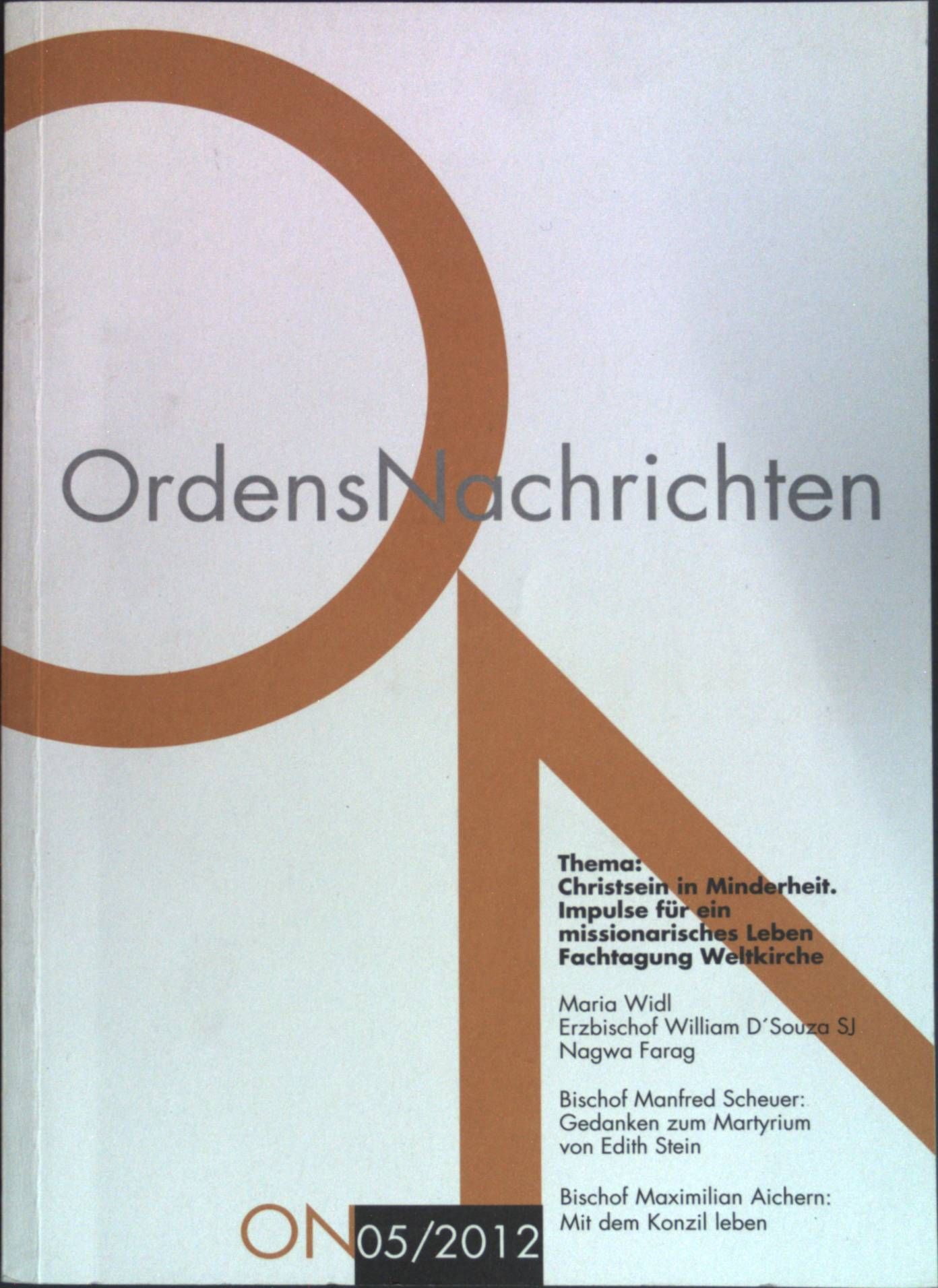 Ordens Nachrichten - Thema: Christsein in Minderheit. Impulse für ein missionarisches Leben, Fachtagung Weltkirche