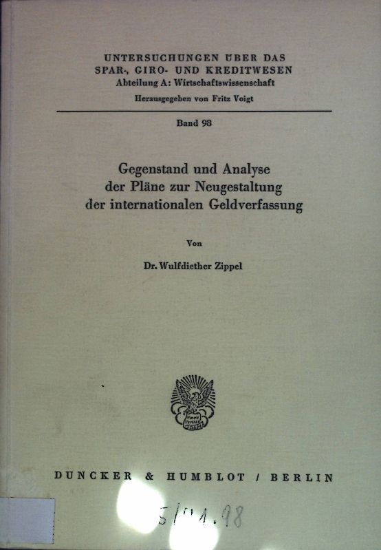 Gegenstand und Analyse der Pläne zur Neugestaltung der internationalen Geldverfassung