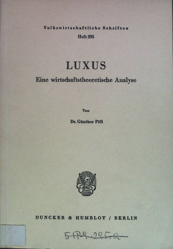 Luxus : e. wirtschaftstheoret. Analyse