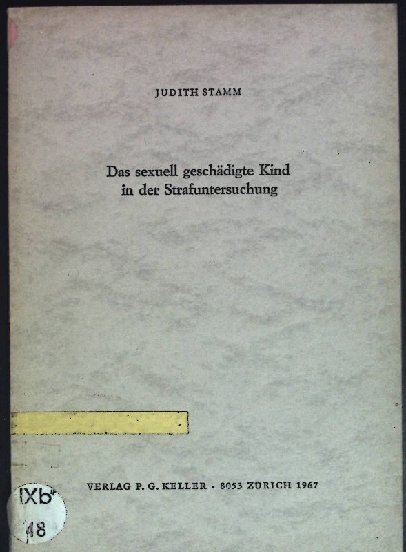 Das sexuell geschädigte Kind in der Strafuntersuchung