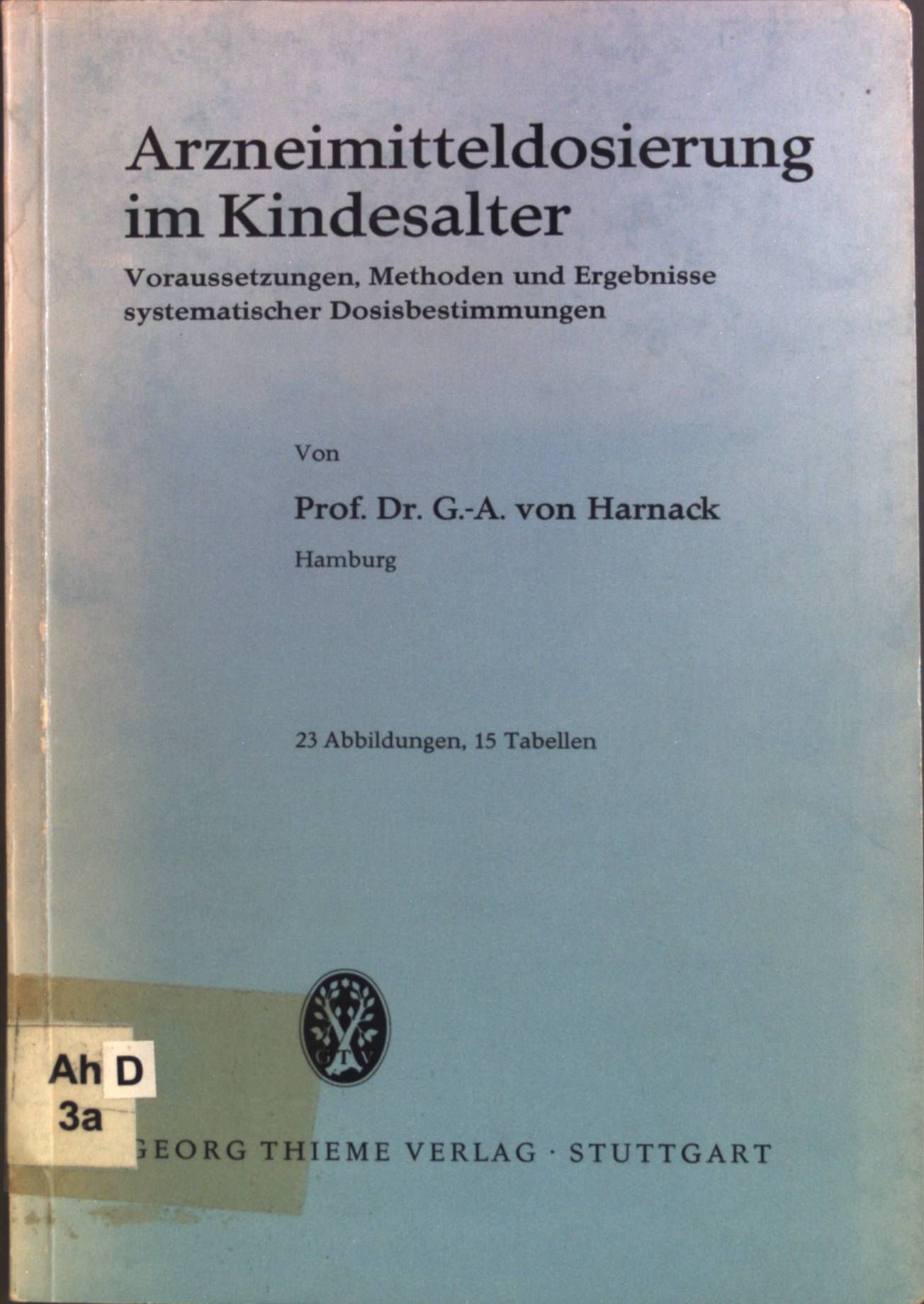 Arzneimitteldosierung im Kindesalter: Voraussetzungen, Methoden und Ergebnisse systematischer Dosisbestimmungen