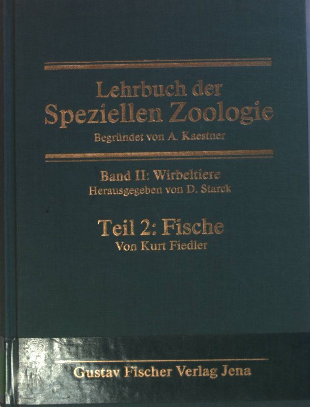 Lehrbuch der speziellen Zoologie: BAND II: Wirbeltiere: 2. Teil: Fische