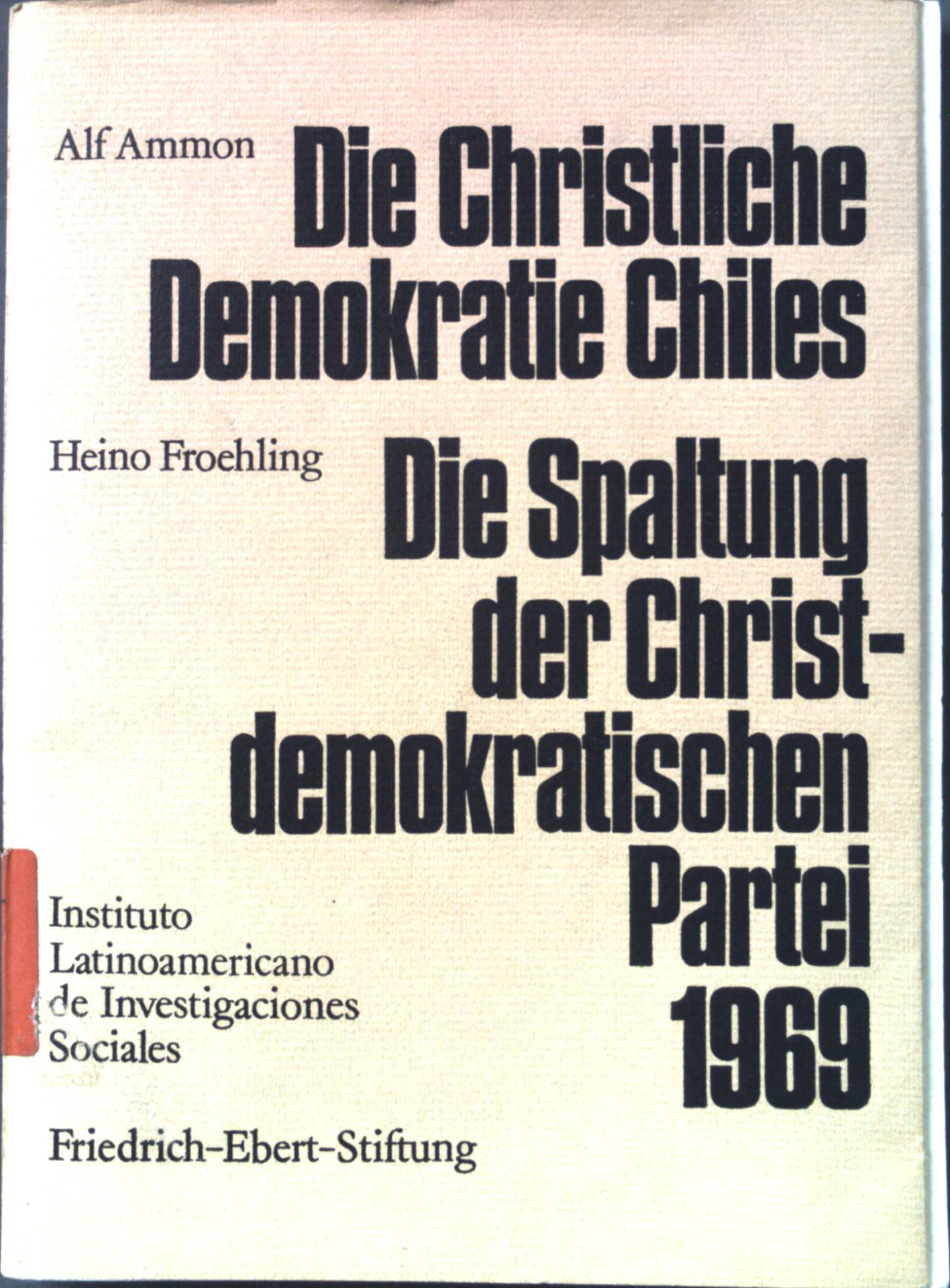 Die christliche Demokratie Chiles - die Spaltung der christdemokratischen Partei 1969