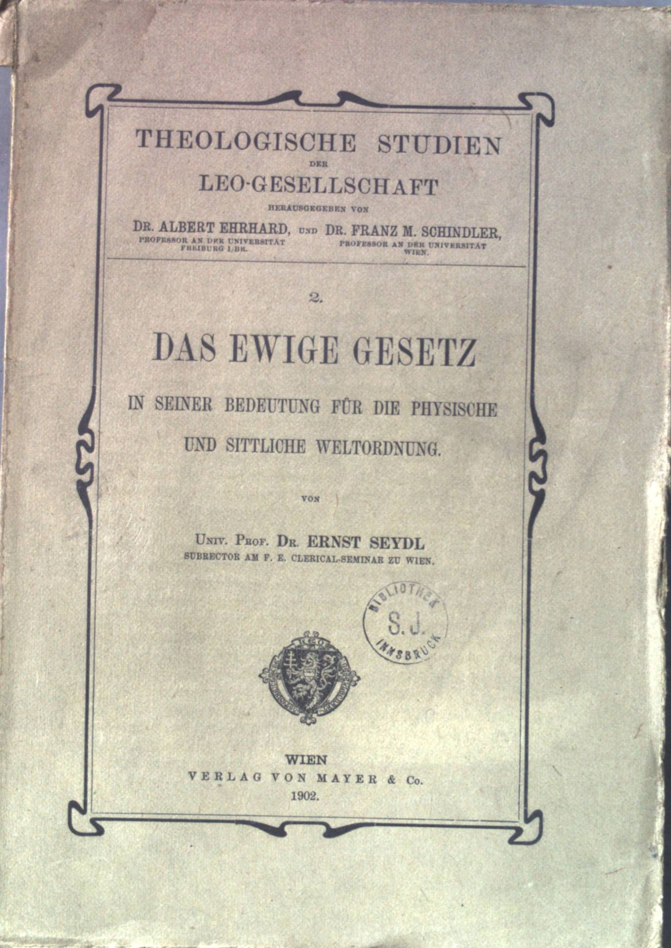 Das ewige Gesetz in seiner Bedeutung für die Physische und sittliche Weltordnung