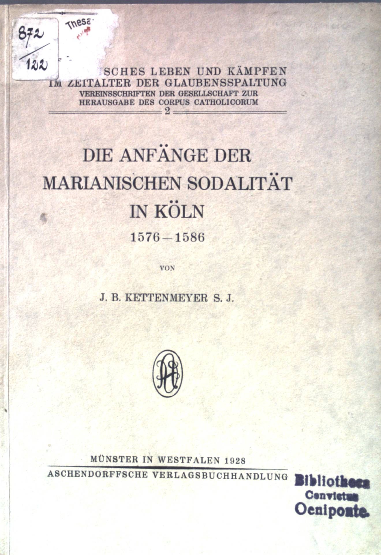 Die Anfänge der marianischen Sodalität in Köln 1576-1586