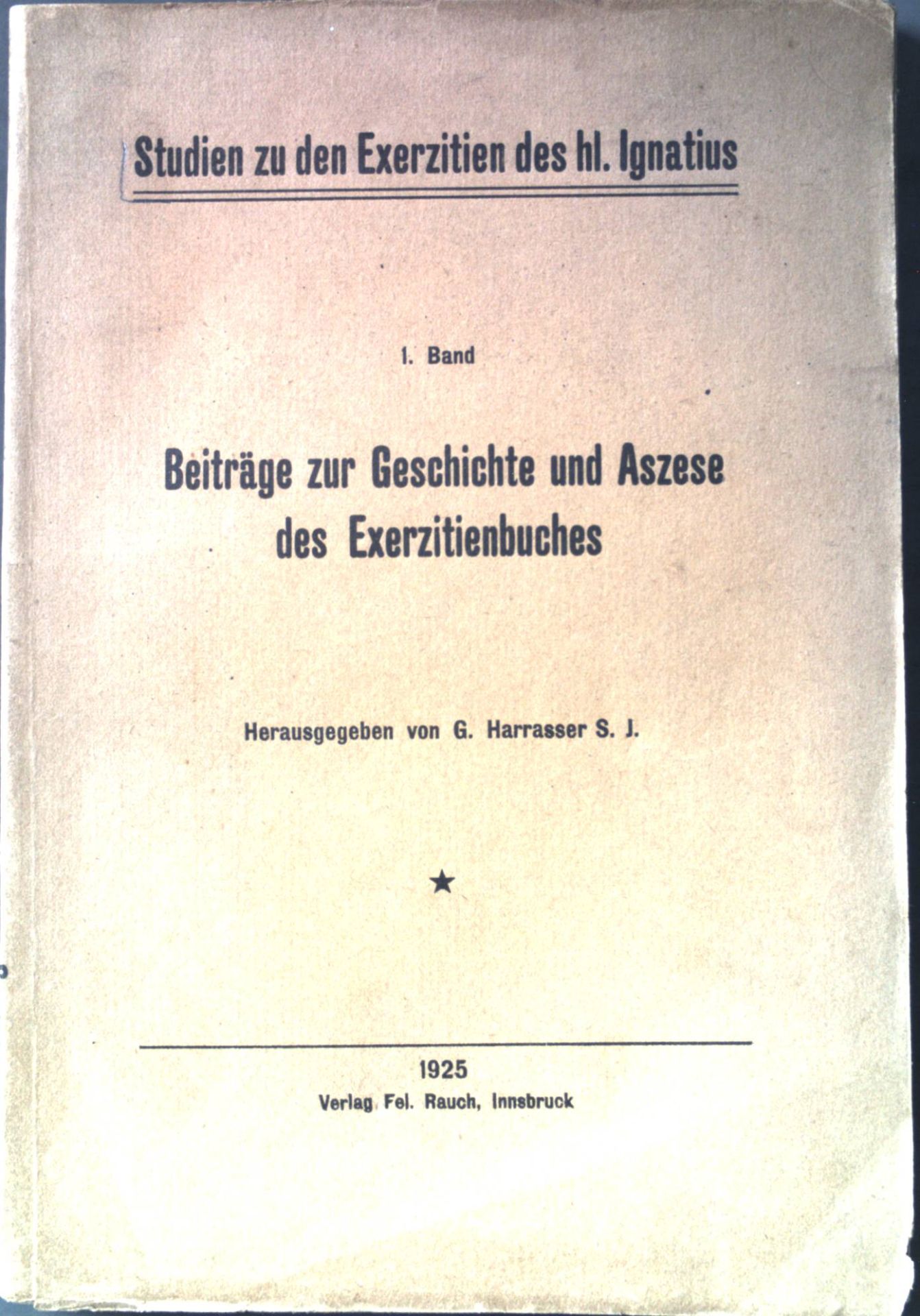 Beiträge zur Geschichte und Aszese des Exerzitienbuches