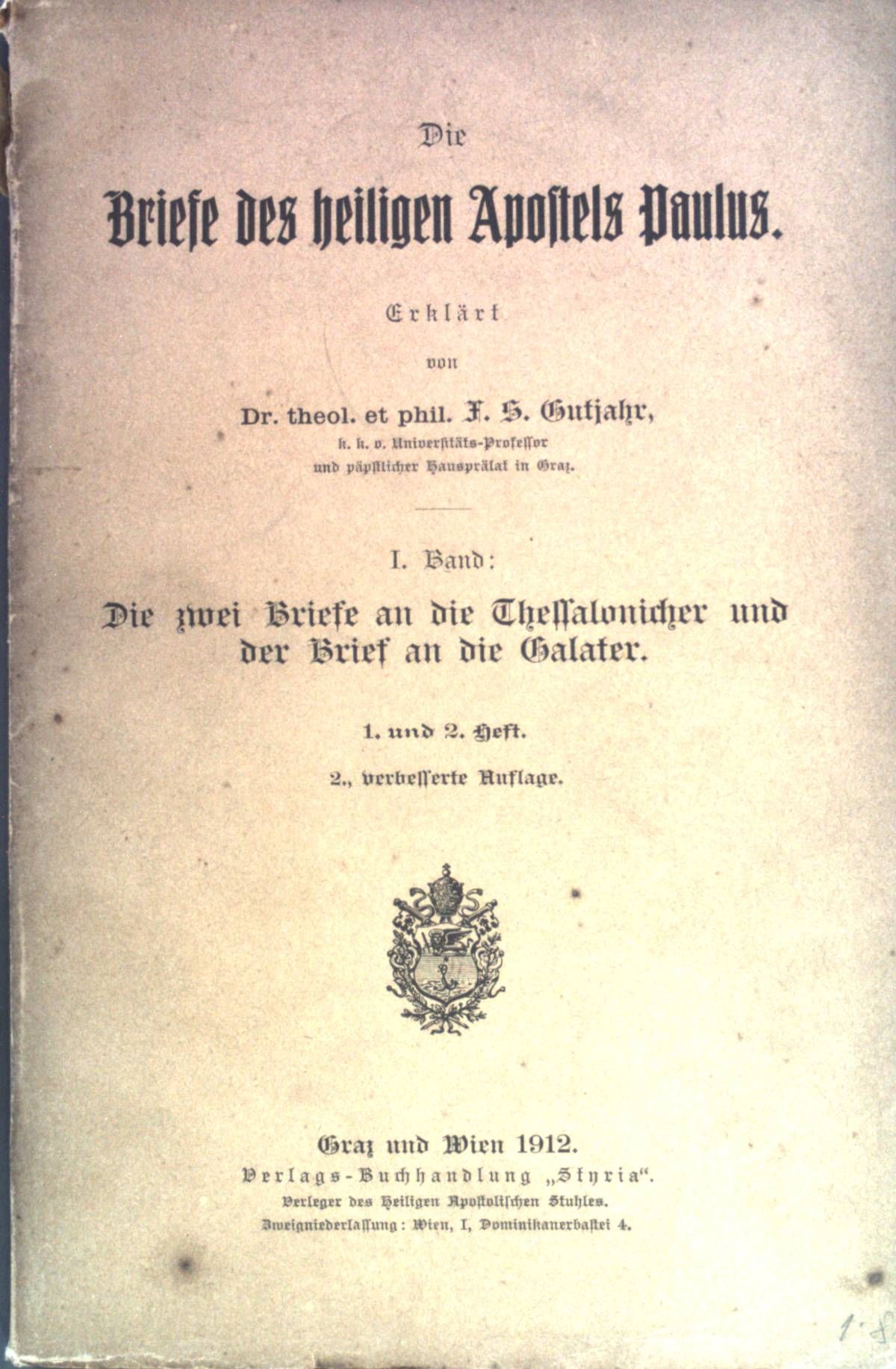 Die zwei Briefe an die Thessalonicher und der Brief an die Galater
