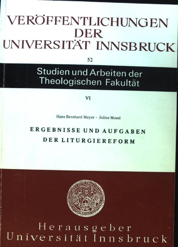 Ergebnisse und Aufgaben der Liturgiereform: soziologische und pastoralliturgische Erkenntnisse aus einer Umfrage in Innsbruck