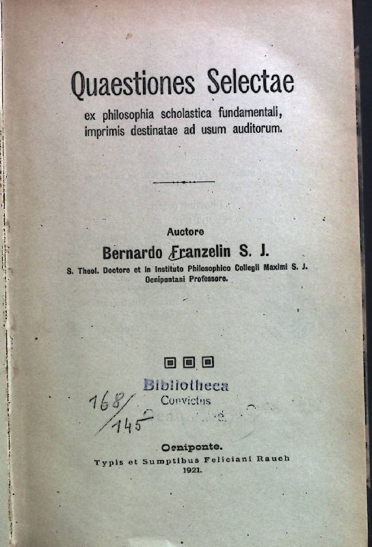 Quaestiones Selectae ex philosophia scholastica fundamentali, imprimis destinatae ad usum auditorum