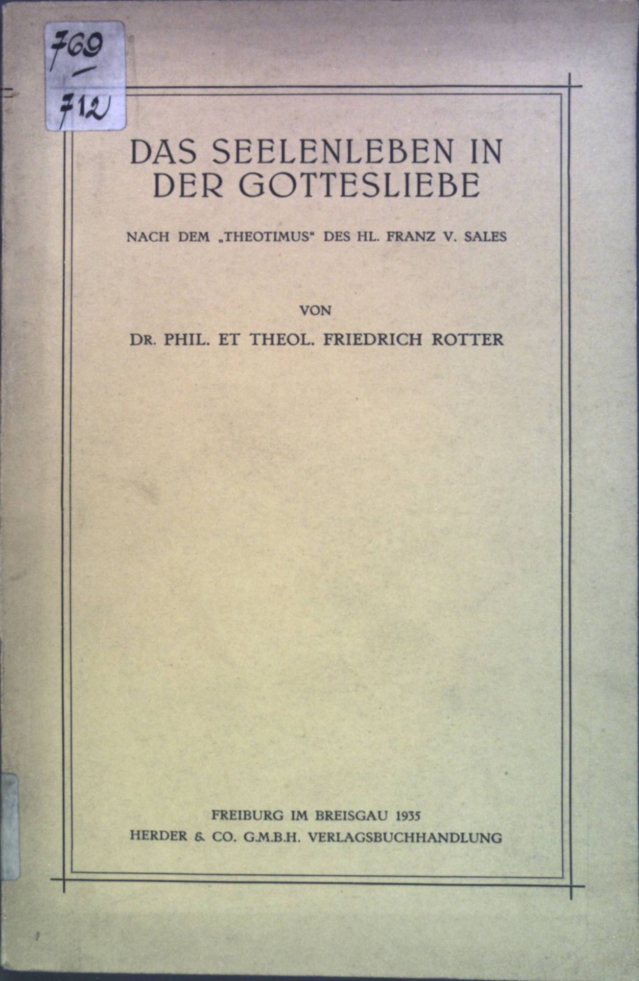 Das Seelenleben in der Gottesliebe: Nach dem Theotismus des hl. Franz v. Sales