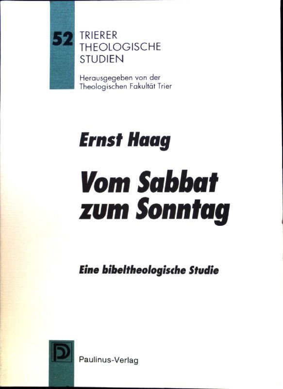 Vom Sabbat zum Sonntag : eine bibeltheologische Studie