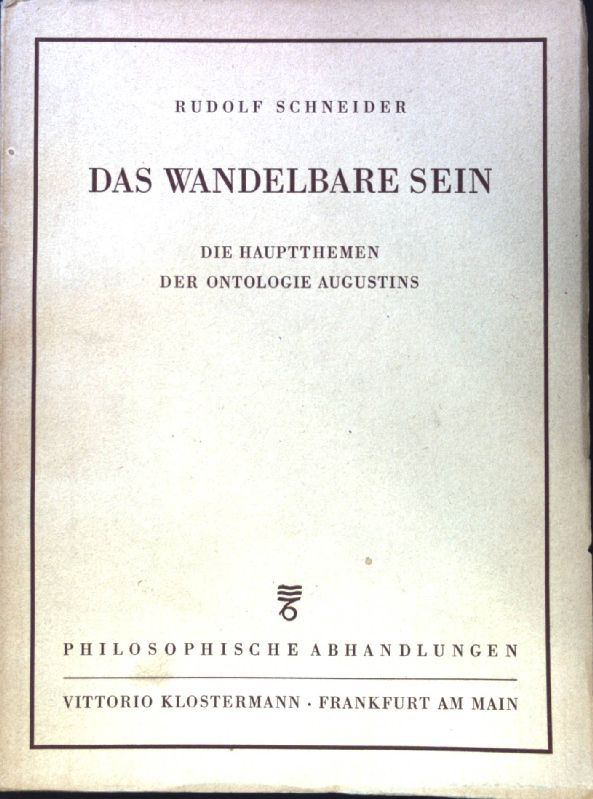 Das wandelbare Sein: die Hauptthemen der Ontologie Augustins
