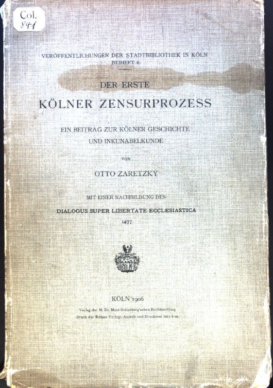 Der erste Kölner Zensurprozess: ein Beitrag zur Kölner Geschichte und Inkunabelkunde