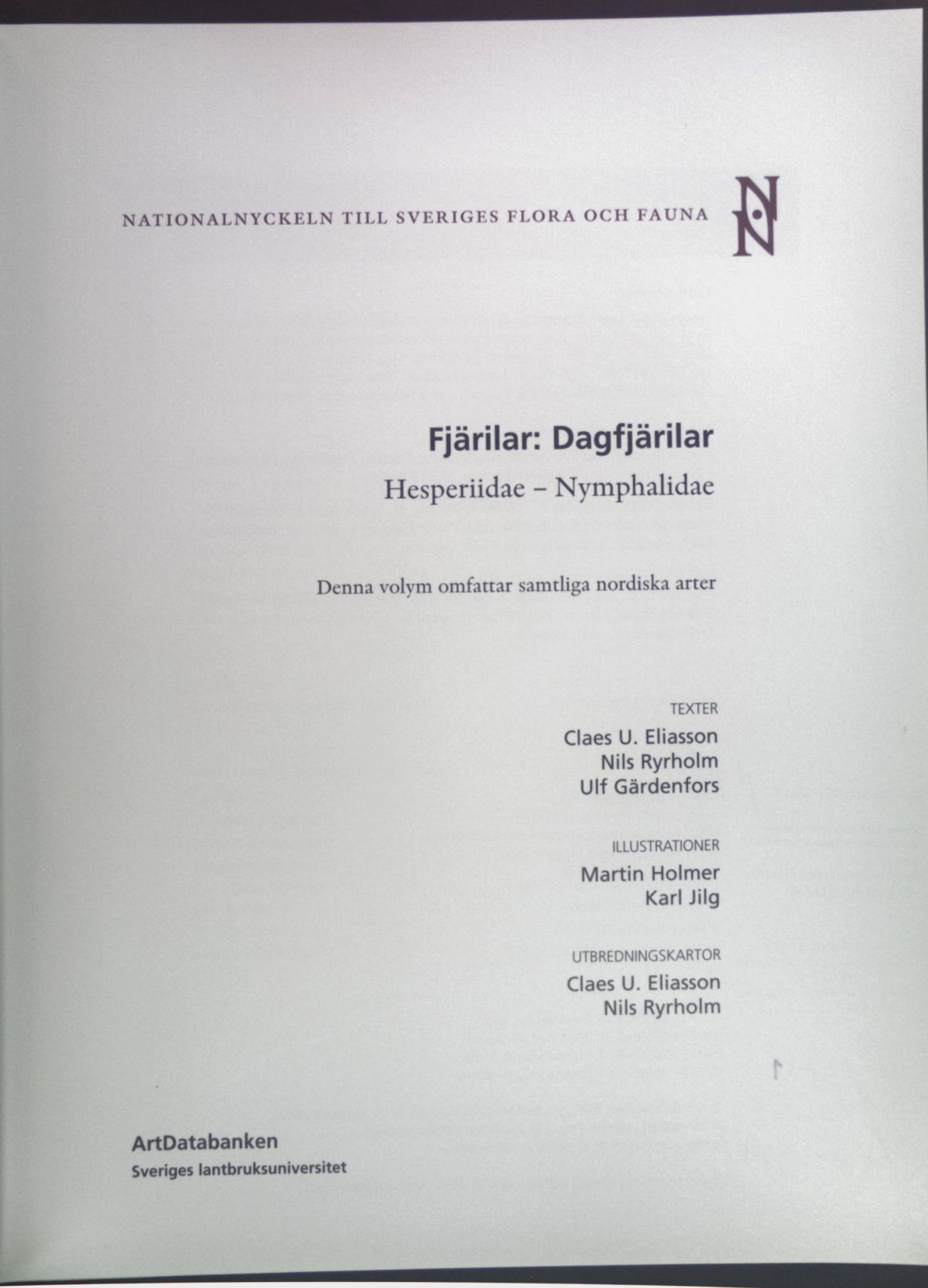 Fjärilar: Dagfjärilar, Hesperiidae - Nymphalidae