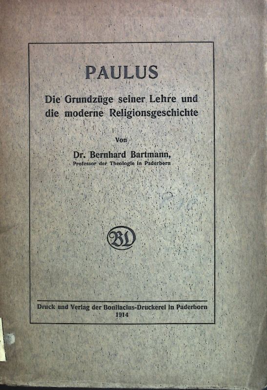 Paulus. Die Grundzüge seiner Lehre und die moderne Religionsgeschichte