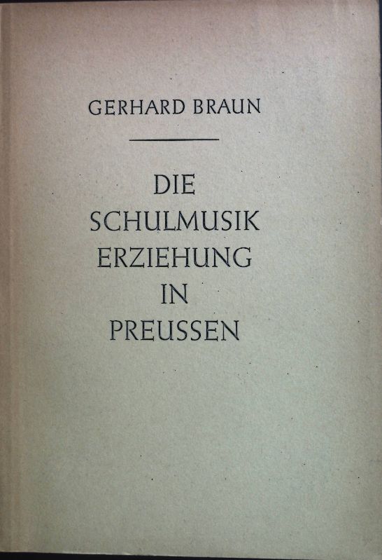 Die Schulmusikerziehung in Preußen von den Falkschen Bestimmungen bis zur Kestenberg-Reform