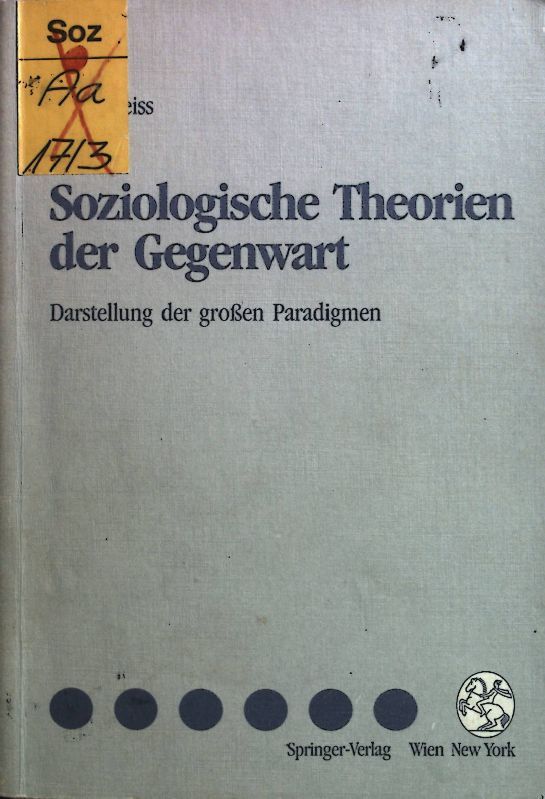 Soziologische Theorien der Gegenwart : Darstellung der grossen Paradigmen
