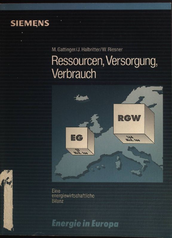 Ressourcen, Versorgung, Verbrauch : eine energiewirtschaftliche Bilanz