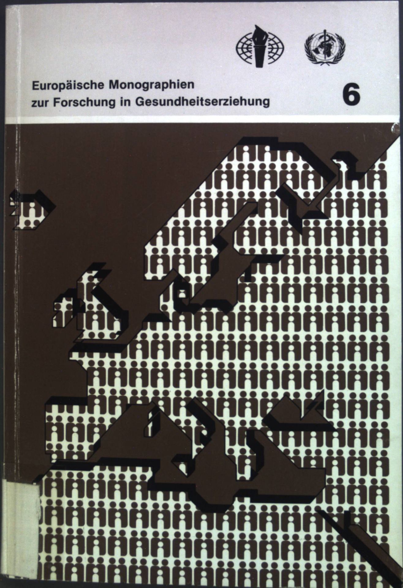 Gesundheitsförderung : Ein Überblick -in: Europäische Monographien zur Forschung in Gesundheitserziehung - 6