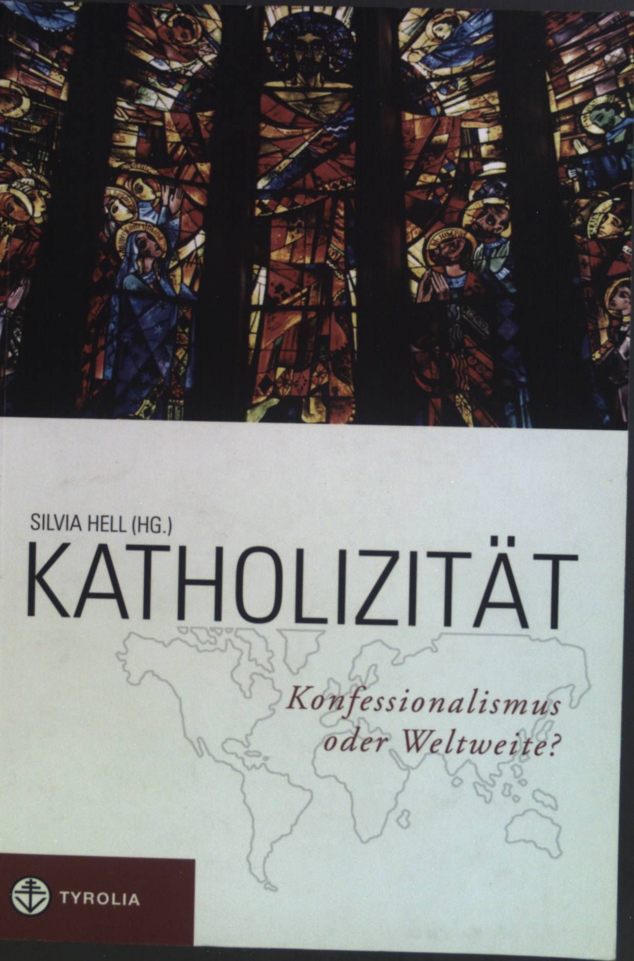 Katholizität - Konfessionalismus oder Weltweite?: Beiträge der Ökumenischen Forschungsprojektgruppe an der Katholisch-Theologischen Fakultät Innsbruck