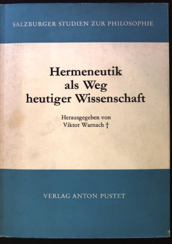 Hermeneutik als Weg heutiger Wissenschaft. Ein Forschungsgespräch