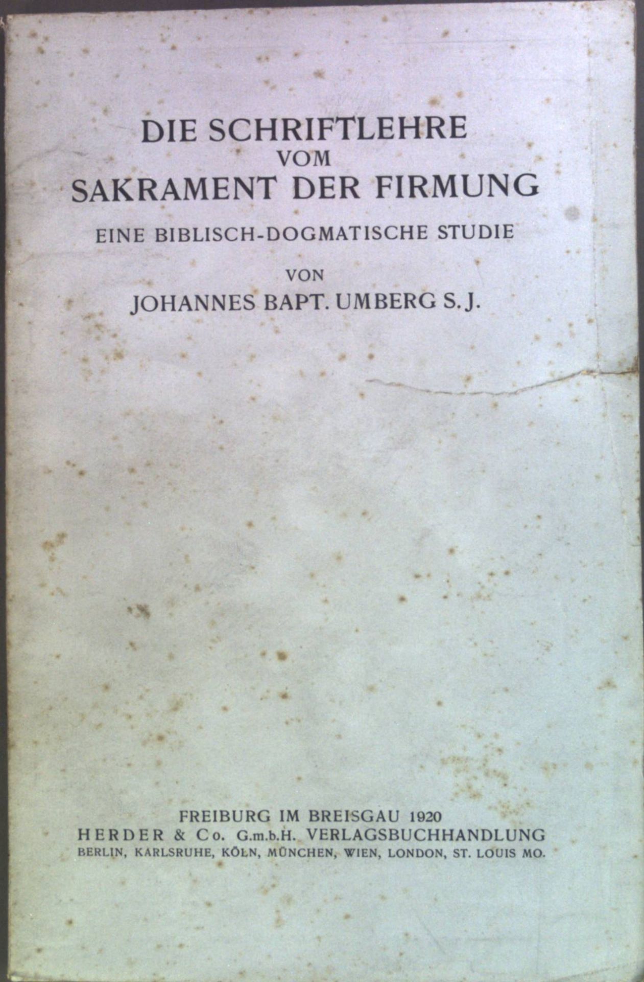 Die Schriftlehre vom Sakrament der Firmung: Eine biblisch-dogmatische Studie