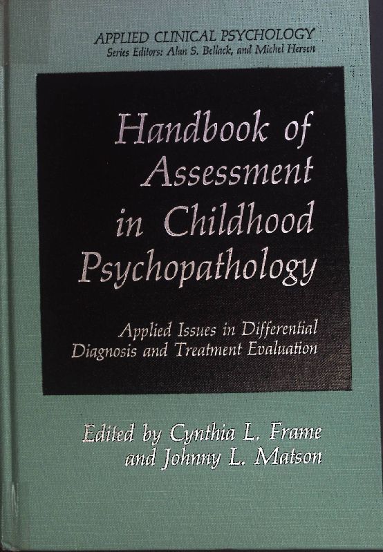 Handbook of Assessment in Childhood Psychopathology: Applied Issues in Differential Diagnosis and Treatment Evaluation