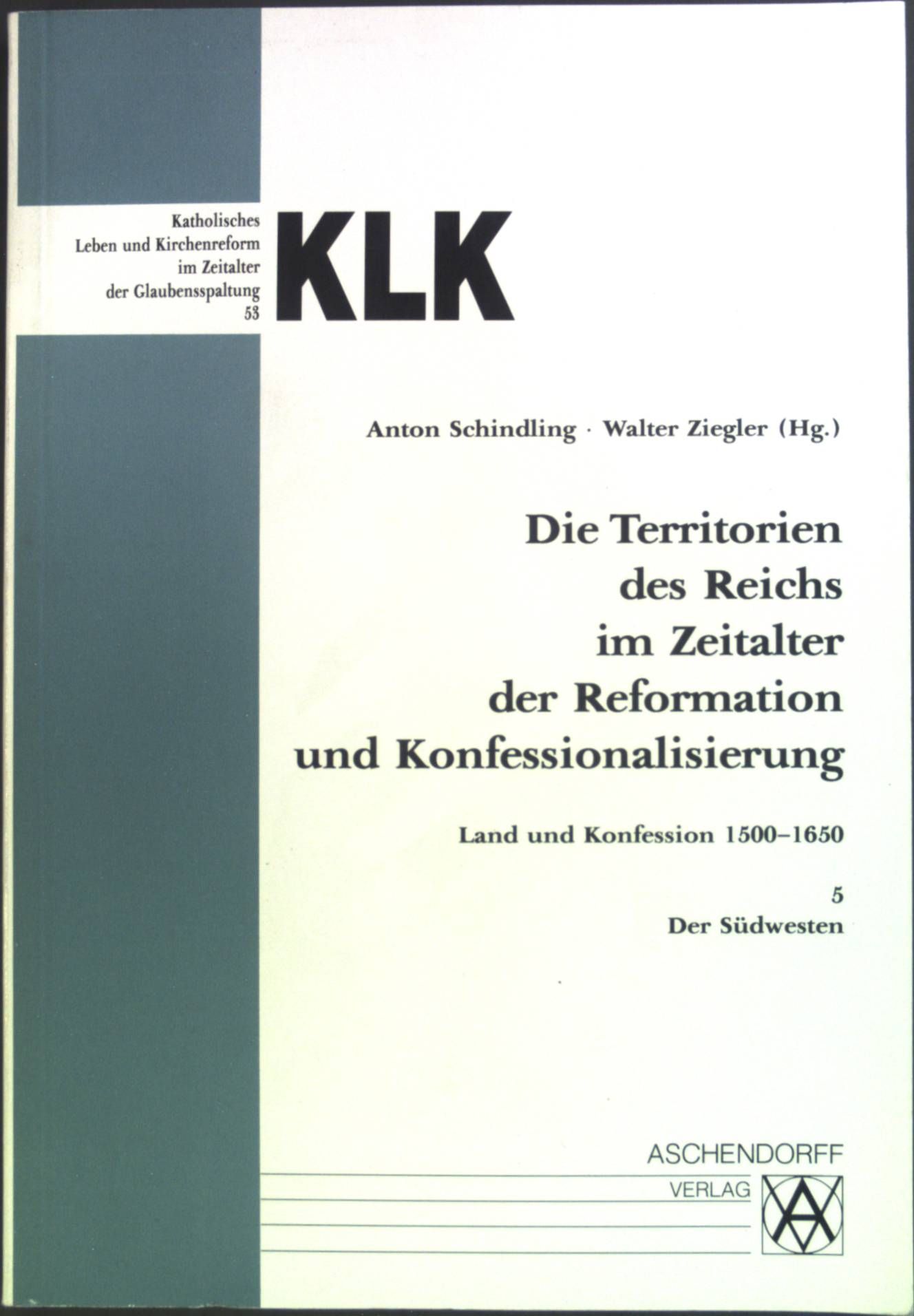 Die Territorien des Reichs im Zeitalter der Reformation und Konfessionalisierung - Teil: 5., Der Südwesten